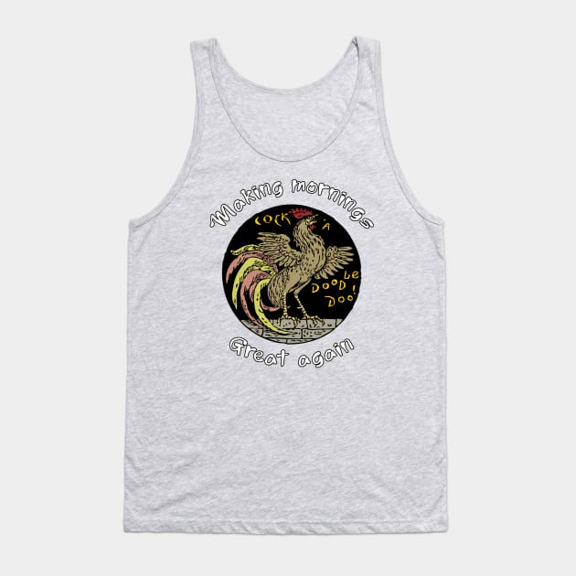 Making Mornings Great Again Tank Top by Silvermoon_Designs